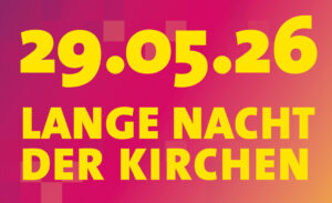 Lange Nacht der Kirchen 2026